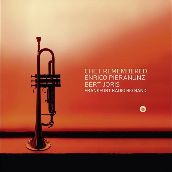 Enrico Pieranunzi / Bert Joris / Frankfurt Radio Big Band · Chet Remembered (CD) (2023)