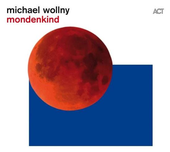 Mondenkind - Michael Wollny - Musiikki - ACT MUSIC - 0614427976529 - perjantai 9. lokakuuta 2020
