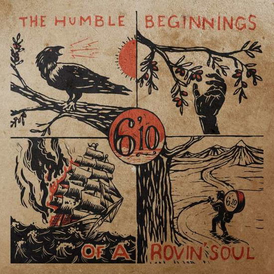 Cover for 6'10 · Humble Beginnings of a Rovin' Soul (CD) (2014)