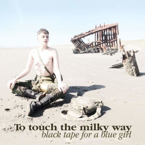 Cover for Black Tape For A Blue Girl · To Touch the Milky Way (CD) (2022)