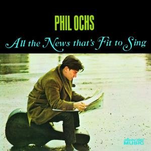 Cover for Ochs Phil · All the News That's Fit to (CD)