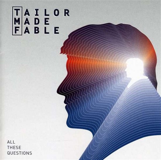 Cover for Tailor Made Fable · All These Questions (CD) (2013)