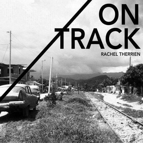 Cover for Rachel Therrien · On Track (CD) (2011)