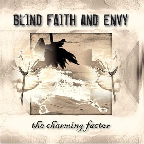 The Charming Factor - Blind Faith & Envy - Musikk - NILAIHAH RECORDS - 0628740715529 - 1. juli 2013