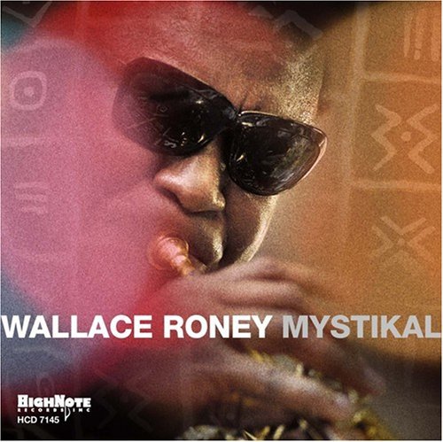 Mystikal - Wallace Roney - Música - HIGH NOTE - 0632375714529 - 27 de setembro de 2005