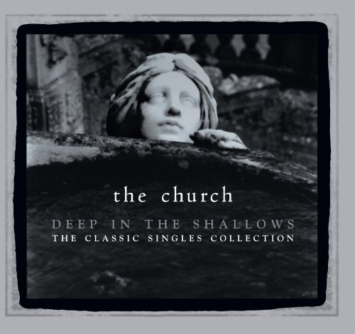 Cover for The Church · Deep In The Shallows (30th Anniversary Singles Collection) (CD) (2010)