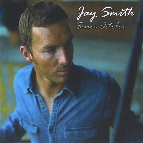 Cover for Jay Smith · Since October (CD) (2003)
