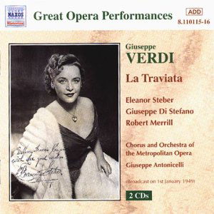 Great Opera Recordings _ La Traviata - Altman, Thelma / Antonicelli, Giuseppe / Cehanovsky, George / Davidson, Lawrence/De Paolis, Alessio/Di Stefano, Giuseppe / Hawkins, Osie / Merrill, Robert / New York Metropolitan Opera Chorus / New York Metropolitan Opera Orchestra / Steber, Eleanor / Vot - Música - Naxos Historical - 0636943111529 - 2000