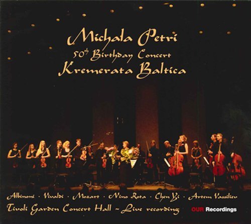 Cover for Petri,michala / Kremerata Baltica · 50th Birthday Concert (CD) (2009)