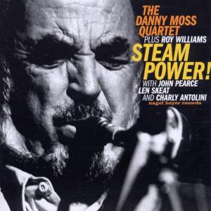 Cover for Danny Moss Quartet W/ Roy Williams · Steam Power! (CD) (2012)