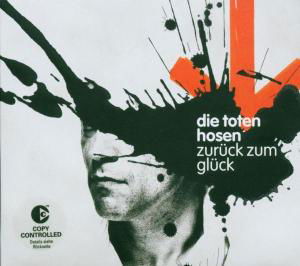 Zurück Zum Glück - Die Toten Hosen - Musik - JKP - 0652450710529 - 2. januar 2006
