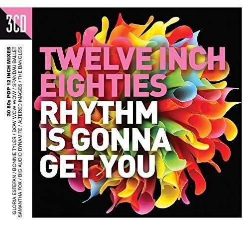 Rhythm Is Gonna Get You - Twelve Inch Eighties: Rhythm I - Musikk - CRIMSON - 0654378621529 - 4. februar 2022