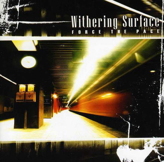 Cover for Withering Surface · Force the Pace (CD) (2005)