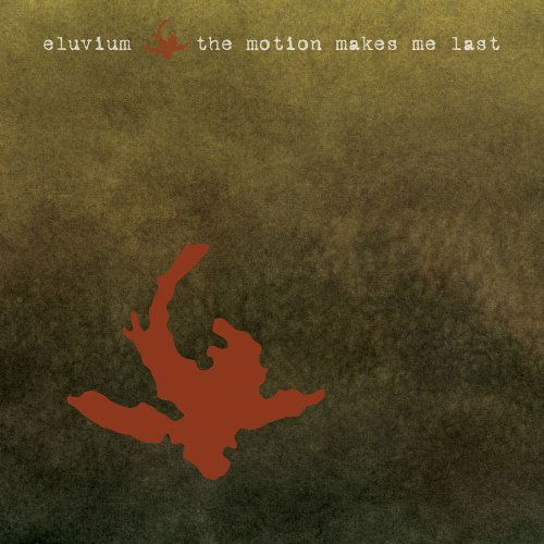 Eluvium - Motion Makes Me Lastcdep - Música - TEMPORARY RESIDENCE LTD - 0656605316529 - 17 de dezembro de 2010