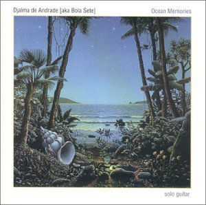 Ocean Memories - Bola Sete - Música - Samba Moon - 0659057022529 - 10 de agosto de 2012