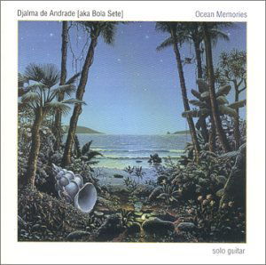 Ocean Memories - Bola Sete - Music - Samba Moon - 0659057022529 - August 10, 2012