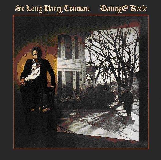Cover for Danny O'keefe · So Long Harry Truman (CD) (2006)