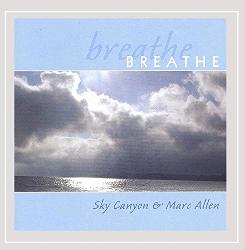 Breathe - Allen,marc & Sky Canyon - Musik - Watercourse Media - 0670213265529 - 2. november 2004