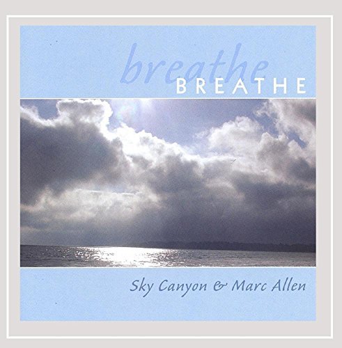 Breathe - Allen,marc & Sky Canyon - Musique - Watercourse Media - 0670213265529 - 2 novembre 2004