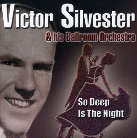 Cover for Victor Silvester · So Deep is the Night (CD) (2004)