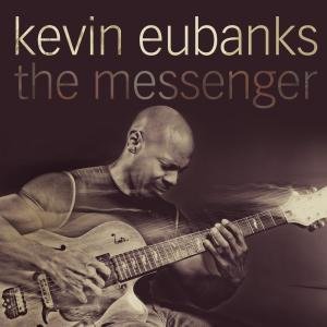 Cover for Kevin Eubanks · Messenger (CD) (2012)