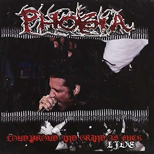 Cover for Phobia · Loud Proud And Grind As Fuck (CD) (2011)