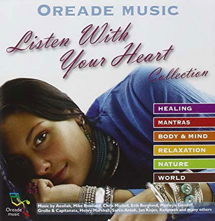 Listen with your Heart Collection [CD] - V. A. (Oreade) - Musiikki - Oreade Music - 0689973628529 - perjantai 1. syyskuuta 2006