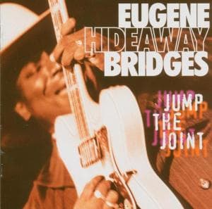 Cover for Eugene Hideaway Bridges · Jump the Joint (CD) (2013)