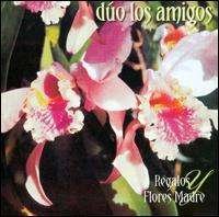 Cover for Amigos · Regalos Y Flores, Madre (CD) (1999)