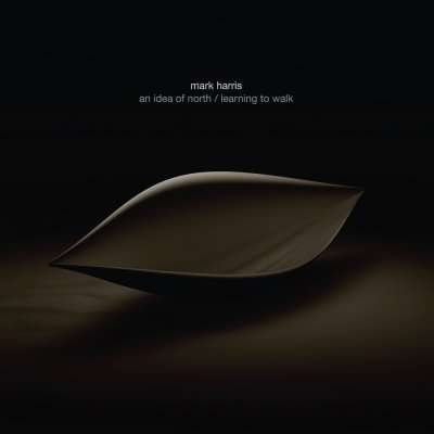 Cover for Mark Harris · Idea of North / Learning to Walk (CD) (2012)