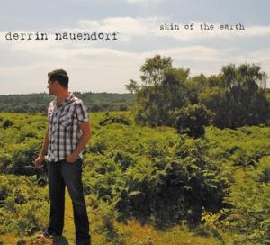 Cover for Derrin Nauendorf · Skin of the Earth (CD) (2008)