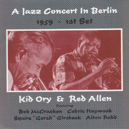 A Jazz Concert In Berlin 1959 - 1St Set - Kid Ory & Red Allen - Musik - JAZZ CRUSADE - 0712006312529 - 20. maj 2016