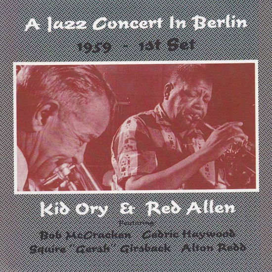 Cover for Kid Ory &amp; Red Allen · A Jazz Concert In Berlin 1959 - 1St Set (CD) (2016)