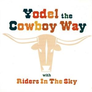 Cover for Riders in the Sky · Riders in the Sky-yodel the Cowboy Way (CD) (2011)