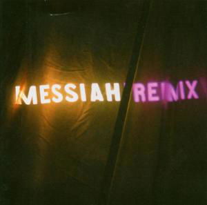 Messiah Remix - Handel / Machover / Scanner / Beglarian / Dalek - Musik - CANTALOUPE - 0713746293529 - 12 oktober 2004