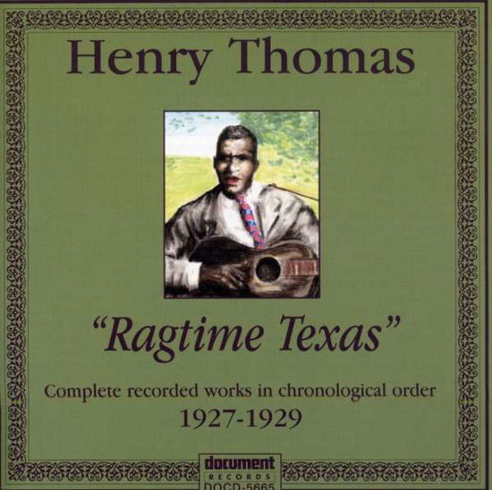 Ragtime Texas: Complete Recorded Works (1927-1929) - Henry Thomas - Music - DOCUMENT RECORDS - 0714298566529 - October 17, 2000