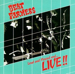 Loud And Plowed Live - Beat Farmers - Musiikki - Curb Special Markets - 0715187726529 - torstai 10. toukokuuta 1990