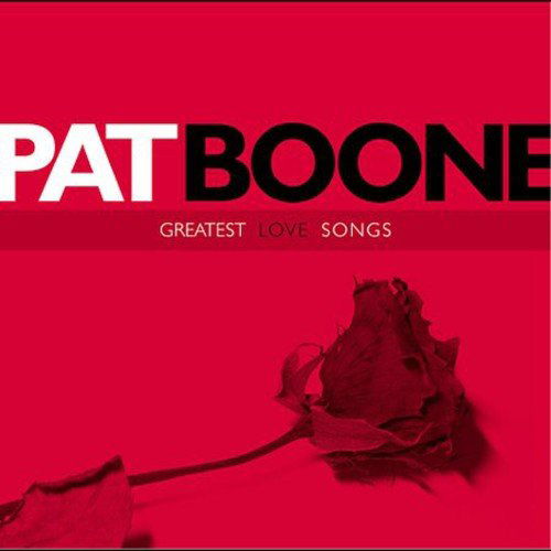 Greatest Love Songs-Boone,Pat - Pat Boone - Music - Curb Special Markets - 0715187883529 - April 6, 2004
