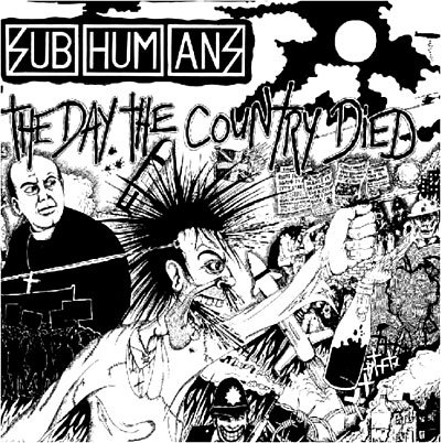 Day the Country Died - Subhumans - Music - BLUURGH - 0718750707529 - July 1, 1991