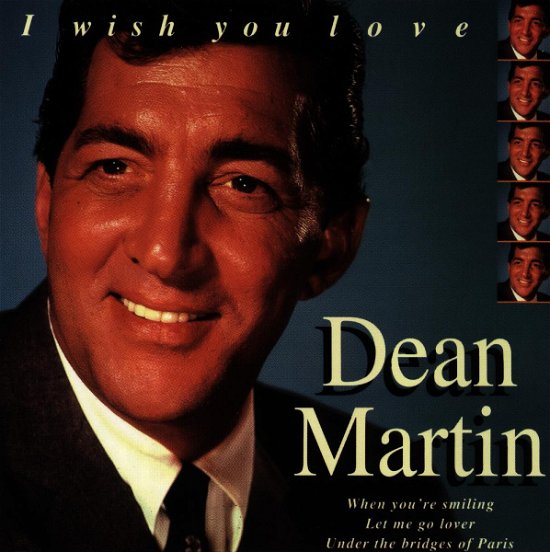 Cover for Dean Martin · I Wish You Love (CD) (1996)