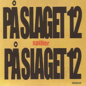 På Slaget 12 Spiller På Slaget 12 - På Slaget 12 - Musik - CMC RECORDS INTERNATIONAL - 0724357141529 - 24. maj 2004