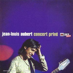 Concert Prive - Jean-Louis Aubert - Musik - VIRGIN MUSIC - 0724384615529 - 16 juni 1998