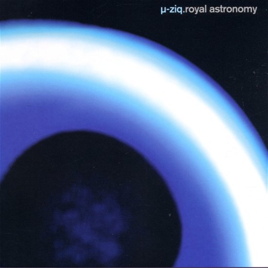 Cover for Mu · Mu-ziq-royal Astronomy (CD) (2016)
