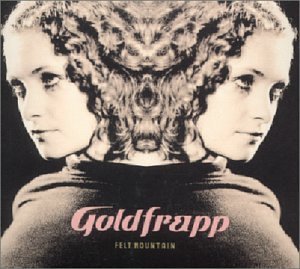 Felt Mountain - Goldfrapp - Musikk - MUTE RECORDS/UMGD - 0724596913529 - 19. september 2000