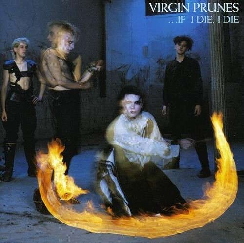 Cover for Virgin Prunes · If I Die I Die (CD) [Remastered edition] (2004)