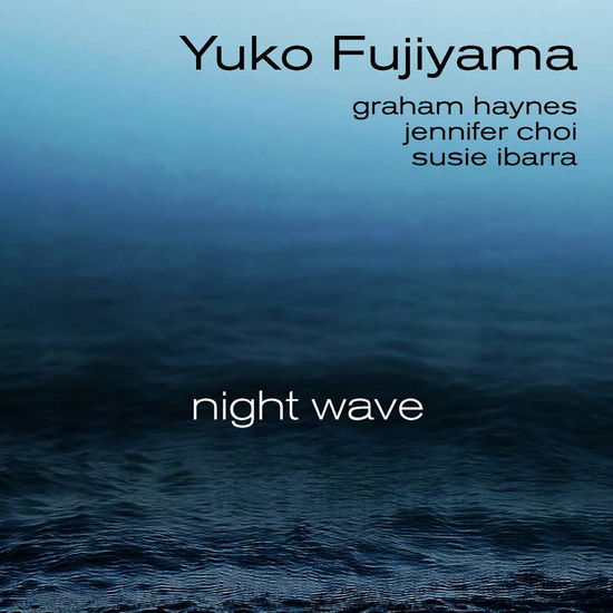 Cover for Yuko Fujiyama · Night Wave (CD) (2018)