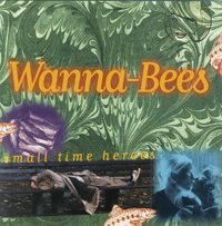 Cover for Wanna-bees · Small Time Heroes (CD) (2020)