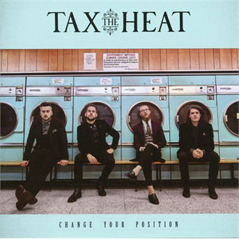 Change Your Position - Tax The Heat - Musiikki - NUCLEAR BLAST - 0727361404529 - perjantai 9. maaliskuuta 2018