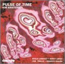 * Pulse Of Time - Kristensen,Kim/+ - Musik - Dacapo - 0730099943529 - 28. januar 1999