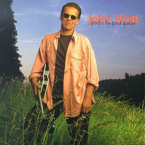 Perfectly Good Guitar - John Hiatt - Musikk - A&M - 0731454013529 - 7. september 1993
